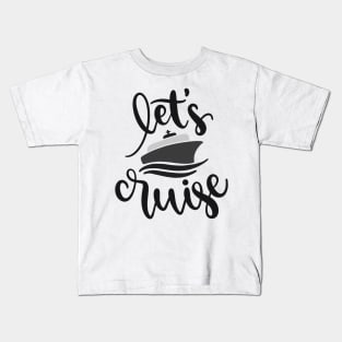 Let's Cruise! Outdoors Shirt, Hiking Shirt, Adventure Shirt Kids T-Shirt